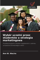 Wybór uczelni przez studentów a strategia marketingowa (Polish Edition) 6209949673 Book Cover