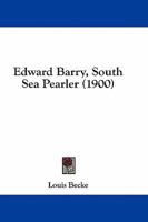 Edward Barry (South Sea Pearler) 154818439X Book Cover