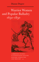 Warrior Women and Popular Balladry, 1650-1850 0226169162 Book Cover