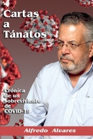 Cartas a Tánatos: Crónica de un sobreviviente de COVID-19 B08XFVWXHZ Book Cover