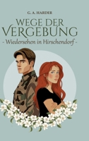 Wege der Vergebung: Wiedersehen in Hirschendorf (German Edition) 3384591801 Book Cover