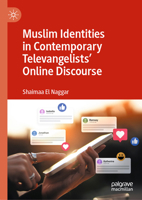 Muslim Identities in Contemporary Televangelists' Online Discourse 3031679938 Book Cover