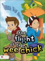 The Flight of the Wee Chick 1625107870 Book Cover