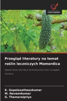 Przeglad literatury na temat roslin leczniczych Momordica (Polish Edition) 6208563623 Book Cover