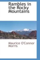 Rambles in the Rocky Mountains 055989404X Book Cover