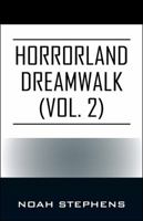 Horrorland Dreamwalk (Vol. 2) 1478790482 Book Cover