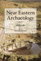 Near Eastern Archaeology: A Reader 1575060833 Book Cover