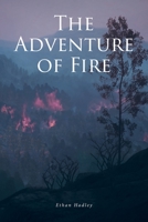 The Adventure of Fire B0BYQY38HV Book Cover