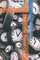 The Time Travel Club: Book 2: The Rivertown Adventurers (Young Adult Literature) B0F79L135Q Book Cover