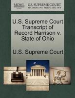 U.S. Supreme Court Transcript of Record Harrison v. State of Ohio 1270134361 Book Cover