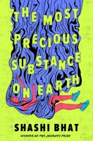The Most Precious Substance on Earth 1538707918 Book Cover