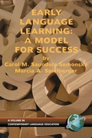 Early Language Learning: A Model For Success (Contemporary Language and Education) 1593110820 Book Cover