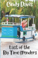 Last of the Big Time Spenders B0BCSFF53T Book Cover