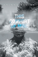 This Comfort of Mine 1796057754 Book Cover