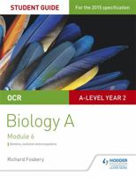 OCR a Level Year 2 Biology a Student Guide: Module 6 1471859185 Book Cover