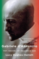 The Pike: Gabriele D'Annunzio - Poet, Seducer, and Preacher of War 0307276554 Book Cover