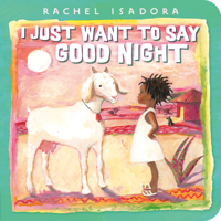 I Just Want to Say Good Night 0593462033 Book Cover
