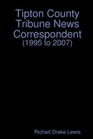 Tipton County Tribune News Correspondent 1435726685 Book Cover