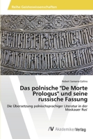 Das polnische "De Morte Prologus" und seine russische Fassung: Die Übersetzung polnischsprachiger Literatur in der Moskauer Rus' 3639400429 Book Cover