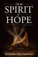 In the Spirit of Hope 1479391573 Book Cover