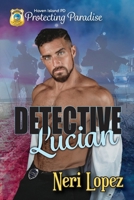 Detective Lucian: Protecting Paradise (Haven Island PD: Protecting Paradise) 1963995295 Book Cover