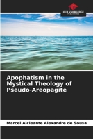 Apophatism in the Mystical Theology of Pseudo-Areopagite 6202465085 Book Cover