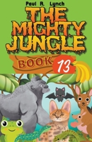 The Mighty Jungle B0BZ34YQ7C Book Cover