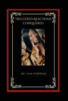 Triggered Reactions Conquered 0578276313 Book Cover