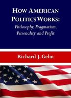 How Amer Politics Works 1443800066 Book Cover