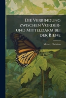 Die Verbindung Zwischen Vorder- Und Mitteldarm Bei Der Biene 1176110926 Book Cover