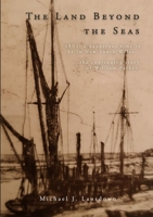 The Land Beyond the Seas 1914245490 Book Cover