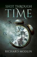 Shot Through Time 0998542733 Book Cover