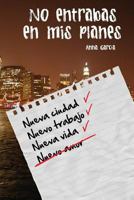 No entrabas en mis planes: La historia de Aaron y Livy 1511646349 Book Cover