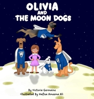 Olivia and the Moon Dogs B0GDWD7NC7 Book Cover