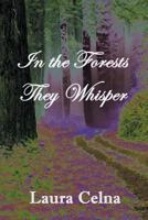 In the Forests they Whisper 1986601579 Book Cover