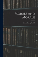 Morals And Morale 1018773304 Book Cover