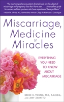 Miscarriage, Medicine & Miracles: Everything You Need to Know about Miscarriage 0553384856 Book Cover