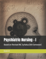 Psychiatric Nursing - I: Based on Revised INC Syllabus (5th Semester) B0CL5FSS5G Book Cover