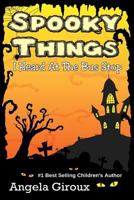 Spooky Things I Heard at the Bus Stop 1492831115 Book Cover