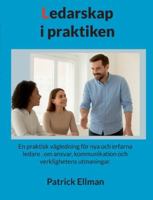 Ledarskap i praktiken: En praktisk vägledning för nya och erfarna ledare, om ansvar, kommunikation och verklighetens utmaningar. 9180978584 Book Cover