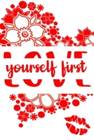 Love Yourself First: Funny Valentines Day Gift For Her Best Gifts Valentines Day for Him Cute Valentines Day Gifts for Girlfriend Hilarious Best Gag Gifts for Boyfriend or Girlfriend Unique Valentines B084DGNNSP Book Cover