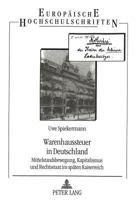 Warenhaussteuer in Deutschland: Mittelstandsbewegung, Kapitalismus Und Rechtsstaat Im Spaeten Kaiserreich 3631467893 Book Cover