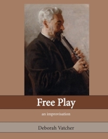 Free Play: an Improvisation 1716671140 Book Cover