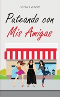 Puteando con Mis Amigas 0999836587 Book Cover
