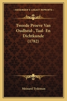 Tweede Proeve Van Oudheid-, Taal- En Dichtkunde (1782) 1166320367 Book Cover