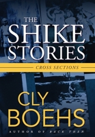 The Shike Stories: Cross Sections 1633736466 Book Cover