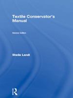 Textile Conservator's Manual 1138169366 Book Cover