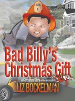 Bad Billy's Christmas Gift 1946924083 Book Cover