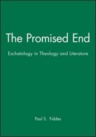 The Promised End: Eschatology in Theology and Literature (Challenges in Contemporary Theology) 0631220844 Book Cover