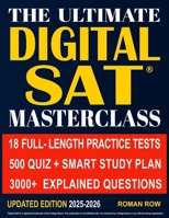 The Ultimate Digital SAT Masterclass: Break Through the SAT Barrier: Dozens of Full Tests, Thousands of Study Resources and a 98% Pass Rate on Your Fi 1805562789 Book Cover